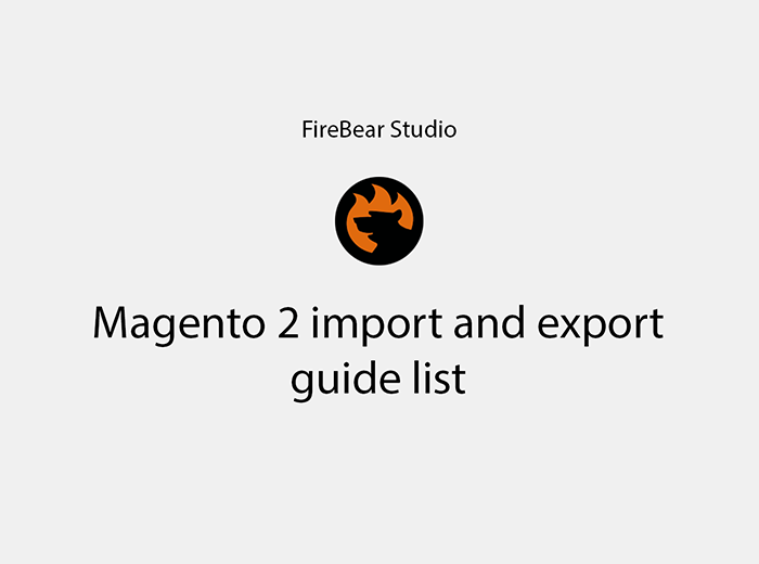 Magento 2 import and export guide list blog post