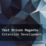 Test Driven Magento Extension Development