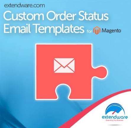 Extendware Custom Order Status Email Templates Magento Extension Review; Extendware Custom Order Status Email Templates Magento Module Overview