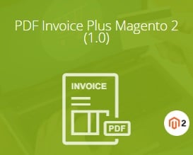 Magestore PDF Invoice Plus Magento 2 Extension Review; Magestore PDF Invoice Plus Magento 2 Module Overview