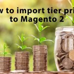 Magento 2 Advanced Pricing Import: Special Prices, Group Prices, Tier Prices & MAP