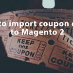 Magento 2 Cart Price Rules: Create, Edit & Import