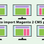 Guide to Magento 2 CMS Pages: How to Create & Import CMS Pages, Blocks & Widgets
