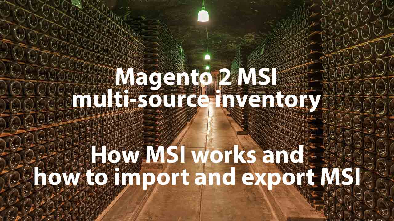 Magento 2 MSI User Guide