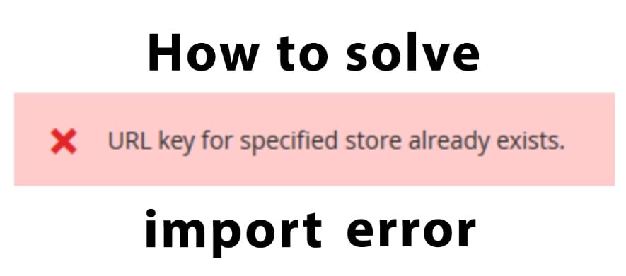 magento 2 url key for specified store already exists error