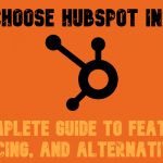 Why Choose HubSpot in 2025? Full CRM Review, Alternatives, & Pricing Breakdown
