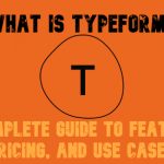 What Is Typeform? A Complete Guide to Features, Pricing, and Use Cases in 2025
