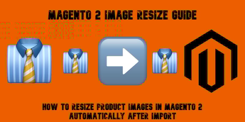 illustrative image for the Magento 2 Image Resize Guide with emojis, magento logo, and text on orange background