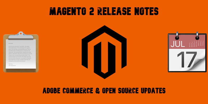 cover image for Magento 2 Release Notes for Adobe Commerce and Magento Open Source with Magento logo and calendar and notes emojis on orange background