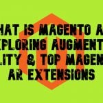 What is Magento AR? Exploring Augmented Reality & Top Magento 2 AR Extensions