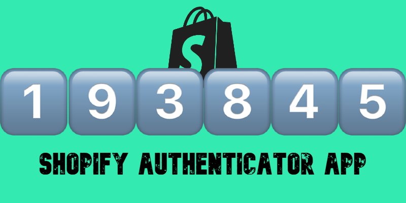 Shopify Authenticator App guide cover with 6 digit code and shopify icon