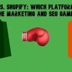 Etsy vs. Shopify: Which Platform Wins the Marketing and SEO Game?