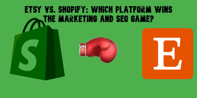 Etsy vs. Shopify comparison banner with a boxing glove illustration, symbolizing competition in marketing and SEO capabilities