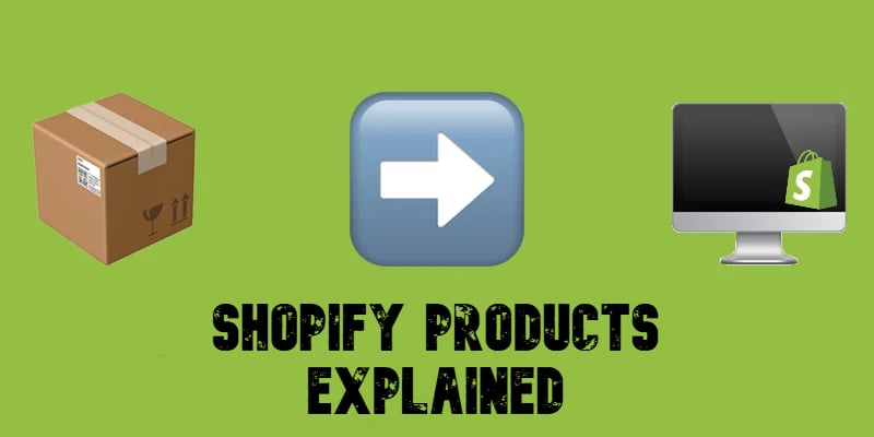 illustrative image for the "Shopify Products Explained" guide