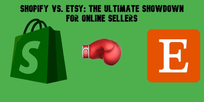 cover image for Shopify vs Etsy The Ultimate Showdown for Online Sellers