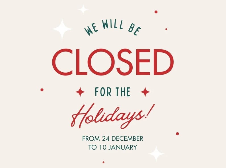 Holiday closing announcement graphic reading "We will be closed for the holidays from 24 December to 10 January.