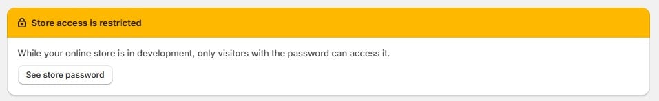 Shopify password protection message stating, "Store access is restricted to visitors with the password."