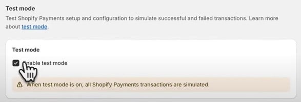 screenshot showing how to Enable test mode to test shopify orders and payments