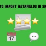 How to Import Metafields in Shopify: A Complete Guide