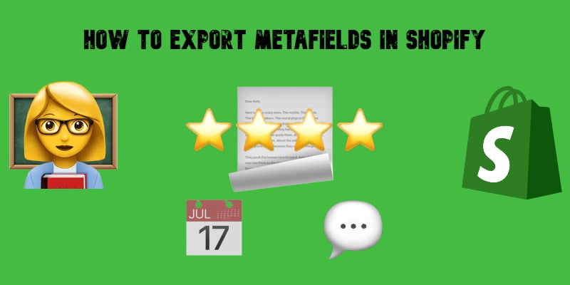 illustrative imagefor the "How to export metafields in Shopify" guide that contains multiple emojis associated with Shopify metafields export