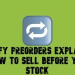 Shopify Preorders Explained: How to Sell Before You Stock