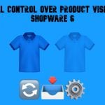 Take Full Control over Product Visibility in Shopware 6: Introducing the ‘Replace Product Sales Channels’ Feature for Import