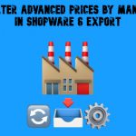 How to Filter Advanced Prices by Manufacturer in Shopware 6 Export