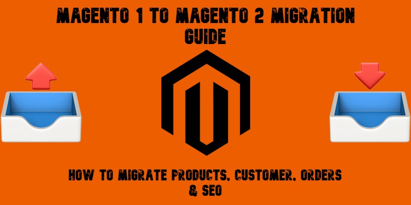 cover image for Magento 1 to Magento 2 Migration Guide with Magento logo and emojis on orange background
