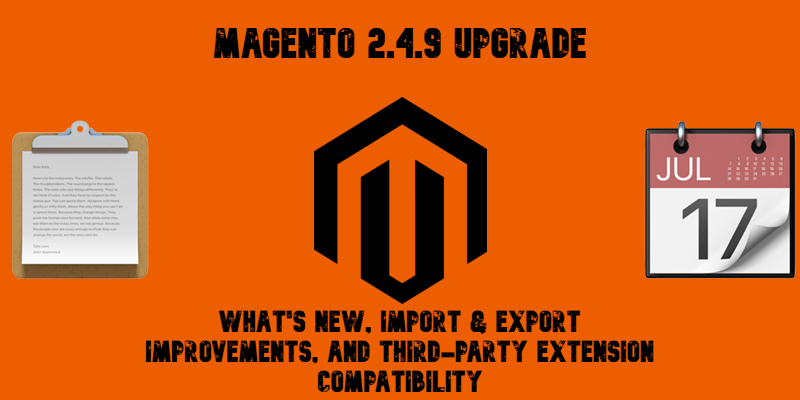 cover image for Magento 2.4.9 Upgrade Guide for Adobe Commerce and Magento Open Source with Magento logo and calendar and notes emojis on orange background