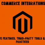 Adobe Commerce Integrations Guide: Native Features, Third-Party Tools & Best Practices in 2026