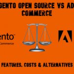 Magento Open Source vs Adobe Commerce in 2027: Features, Costs & Alternatives